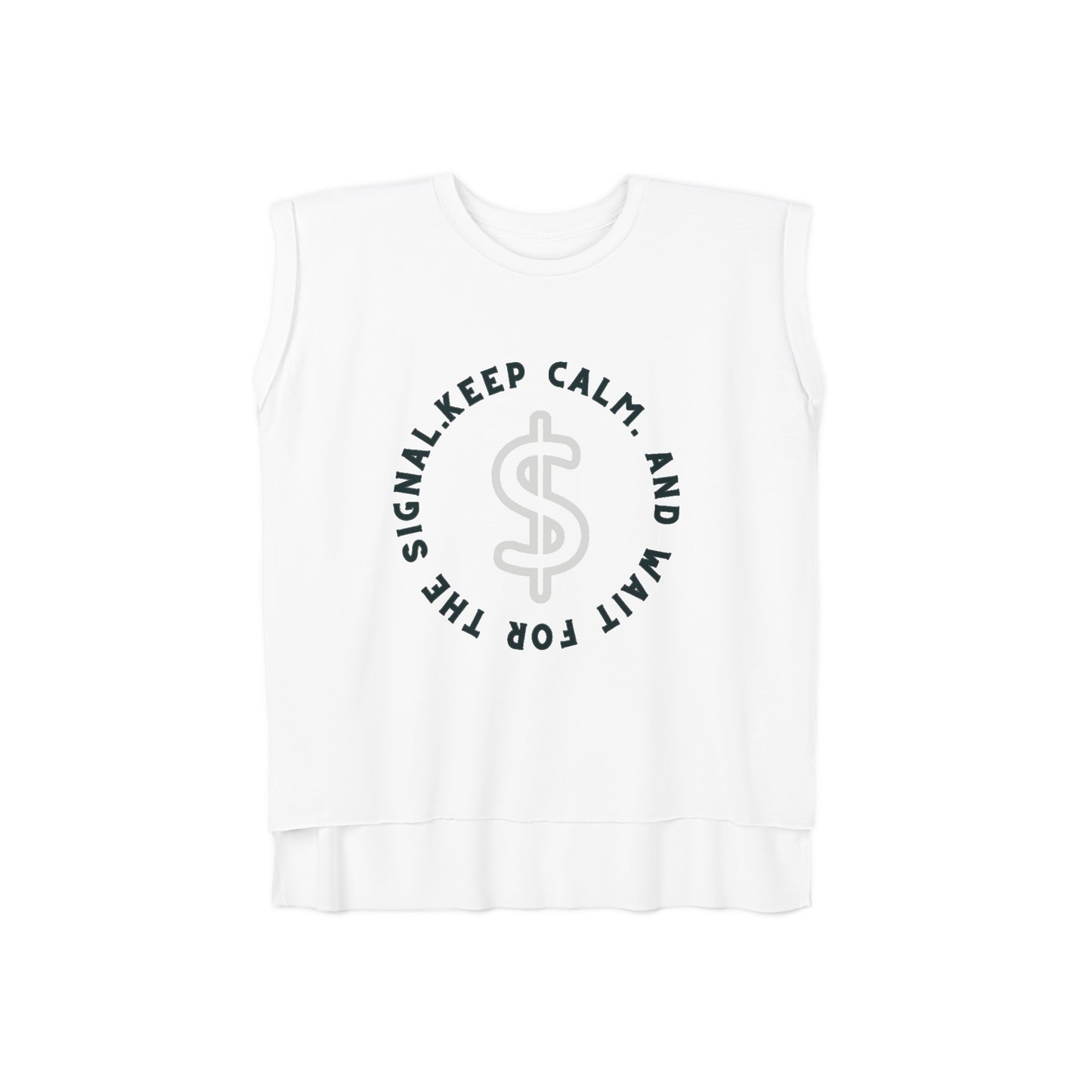 Keep Calm and wait for signal Women’s Flowy Rolled Cuffs Muscle Tee